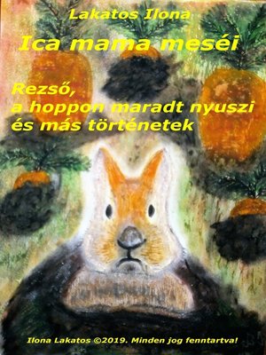 cover image of Ica mama meséi Rezső, a hoppon maradt nyuszi és más történetek